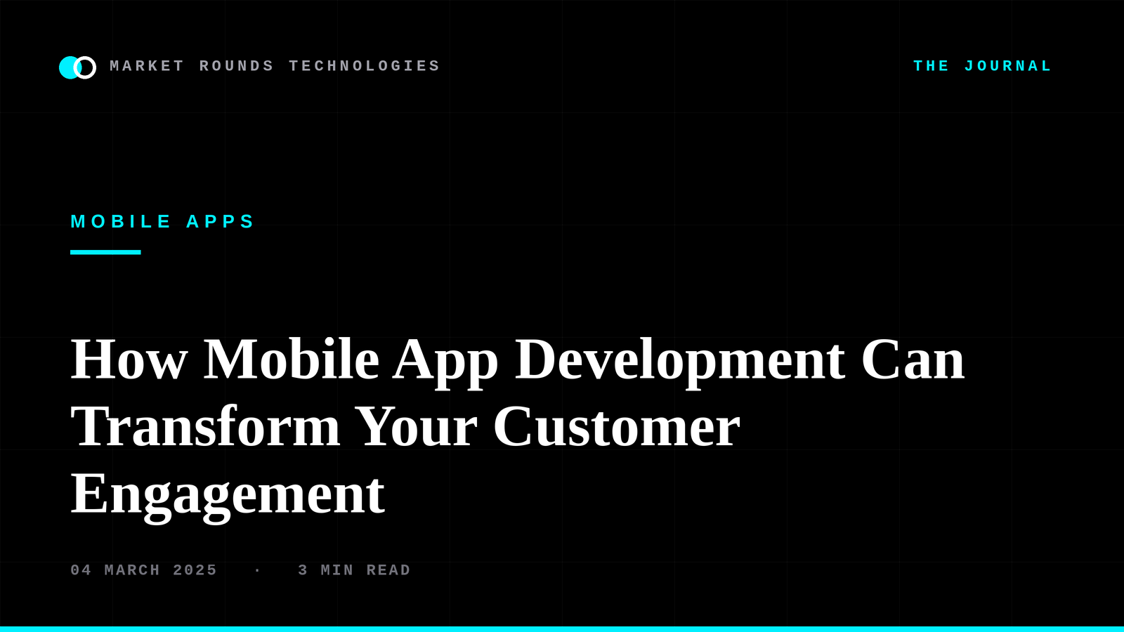 How Mobile App Development Can Transform Your Customer Engagement