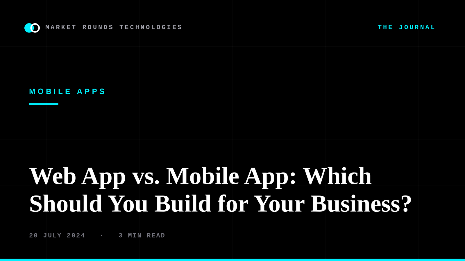 Web App vs. Mobile App: Which Should You Build for Your Business?